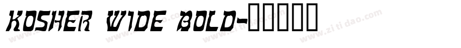 Kosher Wide Bold字体转换